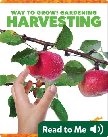 Way to Grow! Gardening: Harvesting book