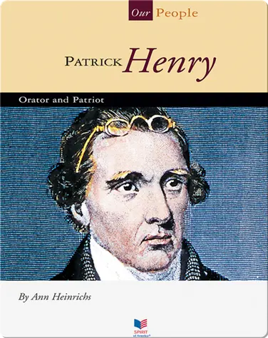 Patrick Henry: Orator and Patriot book