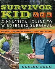 Survivor Kid: A Practical Guide to Wilderness Survival