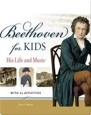 Beethoven for Kids: His Life and Music with 21 Activities