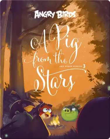 Angry Birds: A Pig From The Stars 3 book