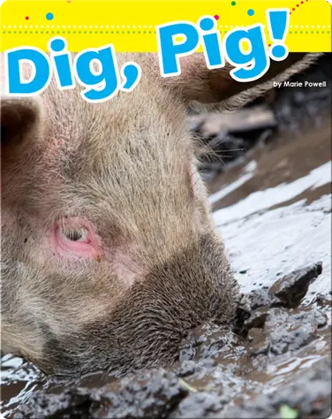 Dig, Pig! book