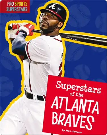 Superstars Of The Atlanta Braves book