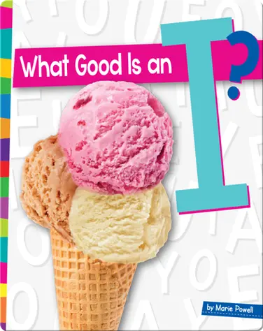 What Good Is An I? book