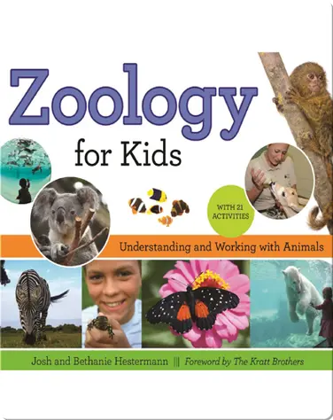 Zoology for Kids: Understanding and Working with Animals, with 21 Activities book
