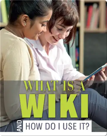 What Is a Wiki And How Do I Use it? book