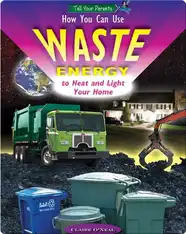 How You Can Use Waste Energy to Heat and Light Your Home (and Who's Already Using It)