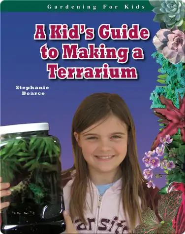 A Kid's Guide to Making a Terrarium book