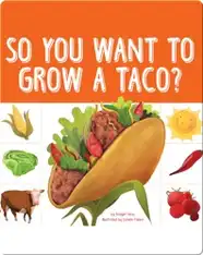 So You Want To Grow A Taco?