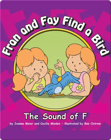 Fran and Fay a Bird: The Sound of F book