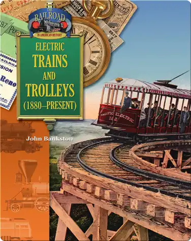 Electric Trains and Trolleys (1880-present) book