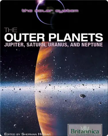 The Outer Planets: Jupiter, Saturn, Uranus, and Neptune book