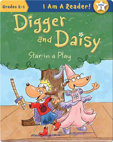 Digger and Daisy Star in a Play book