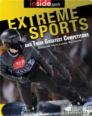 Extreme Sports and Their Greatest Competitors