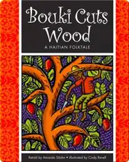 Bouki Cuts Wood: A Haitian Folktale