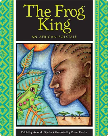 The Frog King: An African Folktale book