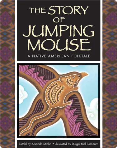 The Story of Jumping Mouse: A Native American Folktale book