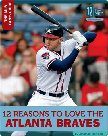 12 Reasons To Love The Atlanta Braves book