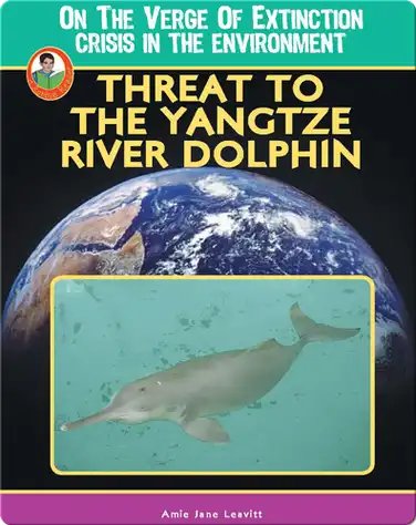 Threat to the Yangtze River Dolphin book