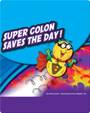 Super Colon Saves The Day! book