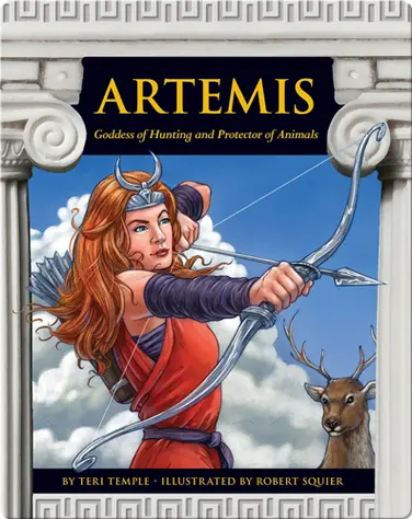 Artemis: Goddess of Hunting and Protector of Animals book