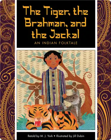 The Tiger, the Brahman, and the Jackal: An Indian Folktale book