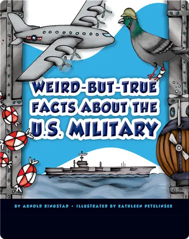 Weird-but-True Facts about the U.S. Military book