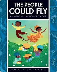 The People Could Fly: An African-American Folktale