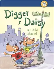 Digger y Daisy van a la ciudad (Digger and Daisy Go to the City)
