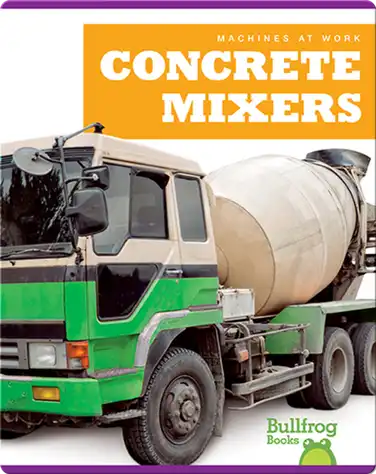 Machines At Work: Concrete Mixers book