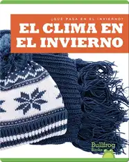 El Clima en el Invierno (¿Qué Pasa en el Invierno?)