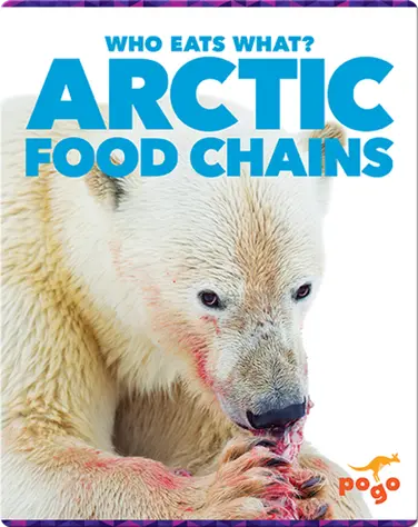 Who Eats What? Arctic Food Chains book