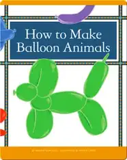 How to Make Balloon Animals