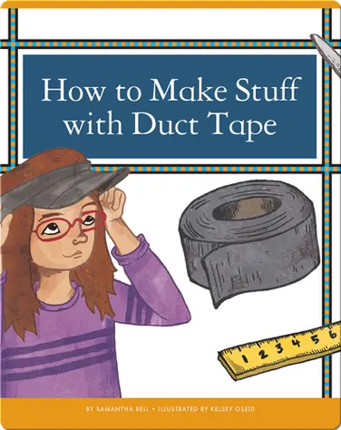 How to Make Stuff with Duct Tape book