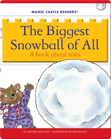The Biggest Snowball of All: A Book about Sizes book