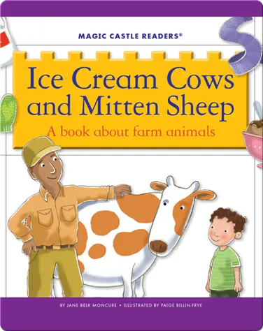 Ice Cream Cows and Mitten Sheep: A Book about Farm Animals book