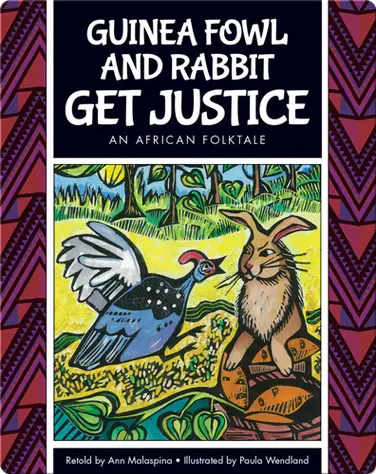 Guinea Fowl and Rabbit Get Justice: An African Folktale book