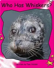 Who Has Whiskers?