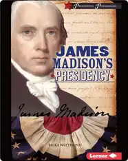 James Madison's Presidency