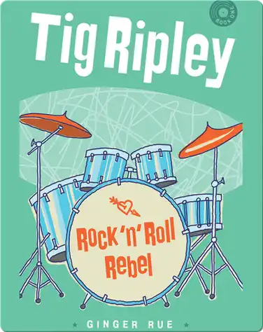 Tig Ripley: Rock 'n' Roll Rebel book