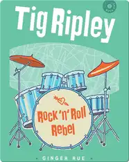 Tig Ripley: Rock 'n' Roll Rebel