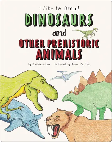 Dinosaurs and Other Prehistoric Animals book