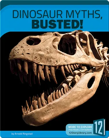 Dinosaur Myths, Busted! book