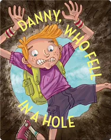 Danny, Who Fell In A Hole book