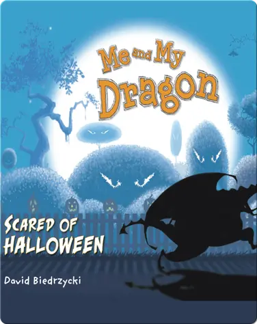 Me and My Dragon: Scared of Halloween book