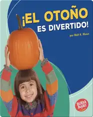 ¡El otoño es divertido! (Fall Is Fun!)