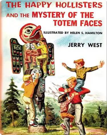 The Happy Hollisters and the Mystery of the Totem Faces book