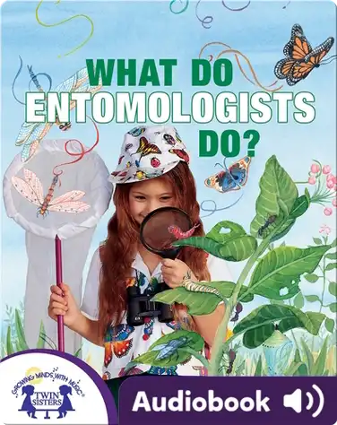 What Do Entomologists Do? book
