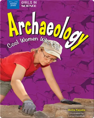Archaeology: Cool Women Who Dig book