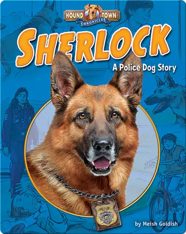 Sherlock: A Police Dog Story book